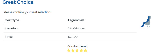 Extra Legroom Seats $24 each way . Standard Seats were $16 each way